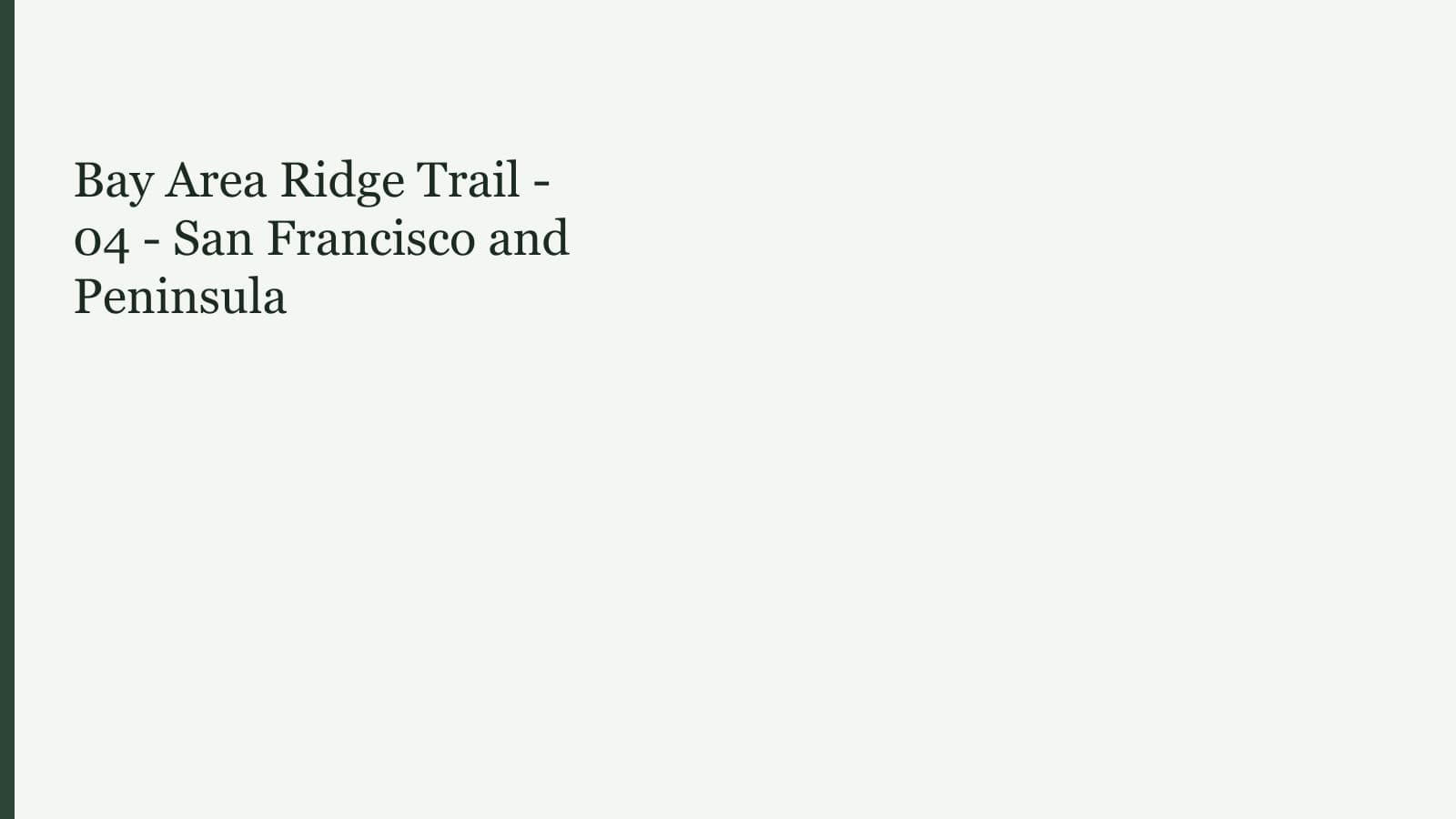 Bay Area Ridge Trail - 04 - San Francisco and Peninsula