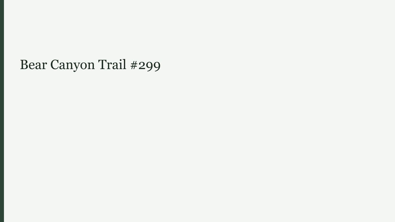 Bear Canyon Trail #299