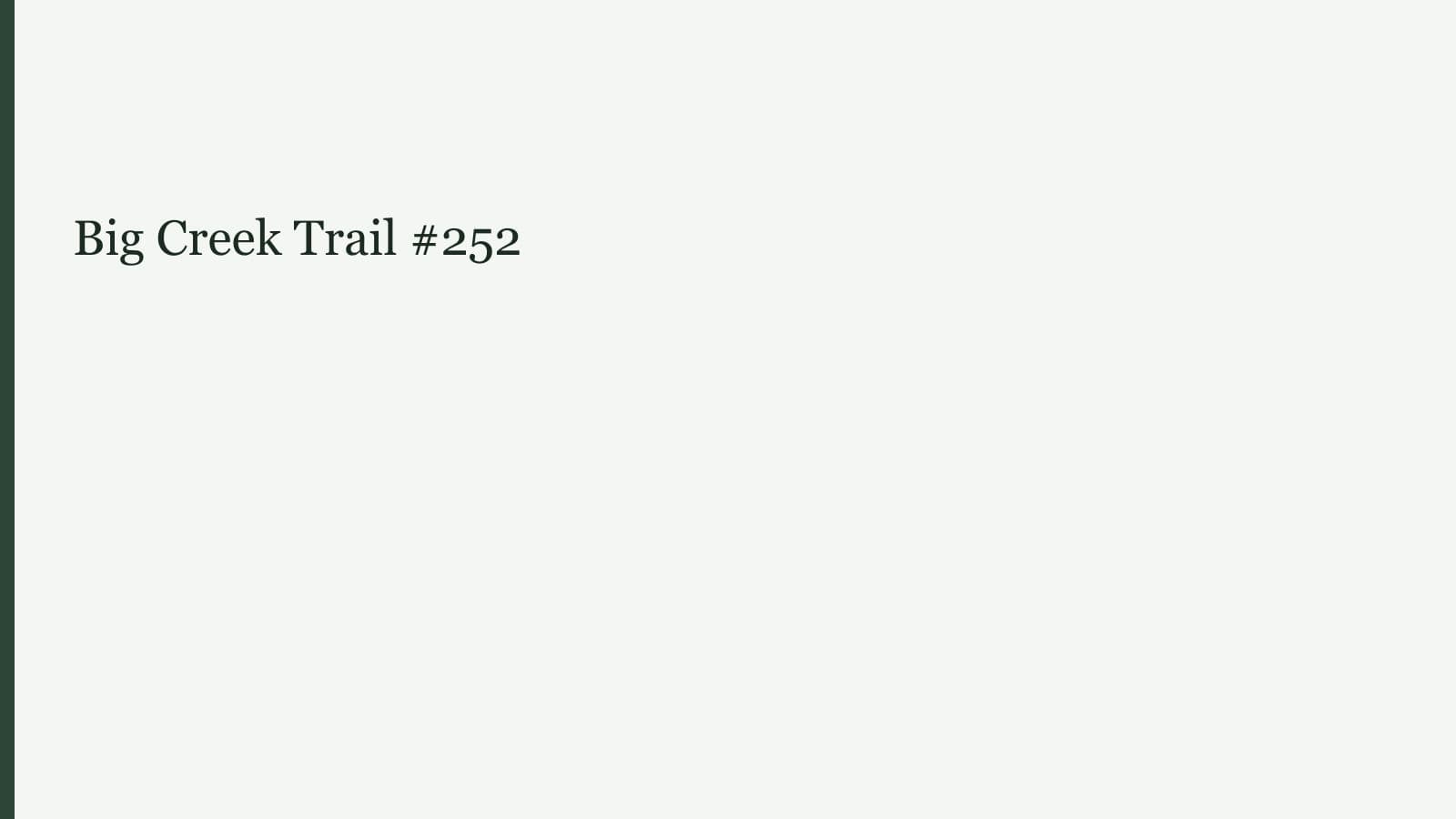 Big Creek Trail #252