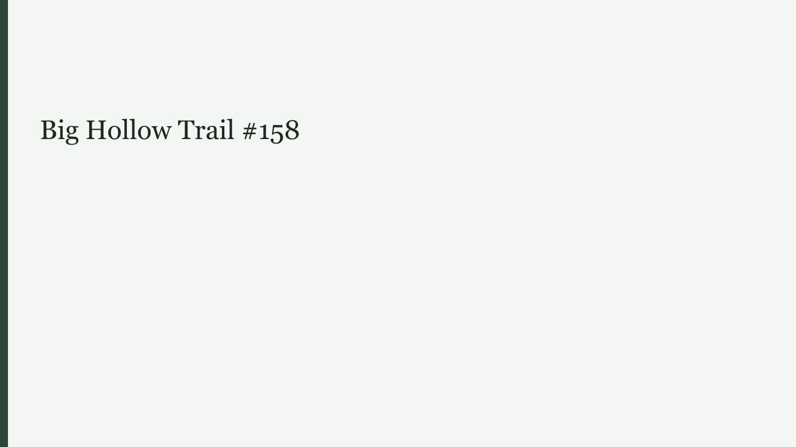 Big Hollow Trail #158