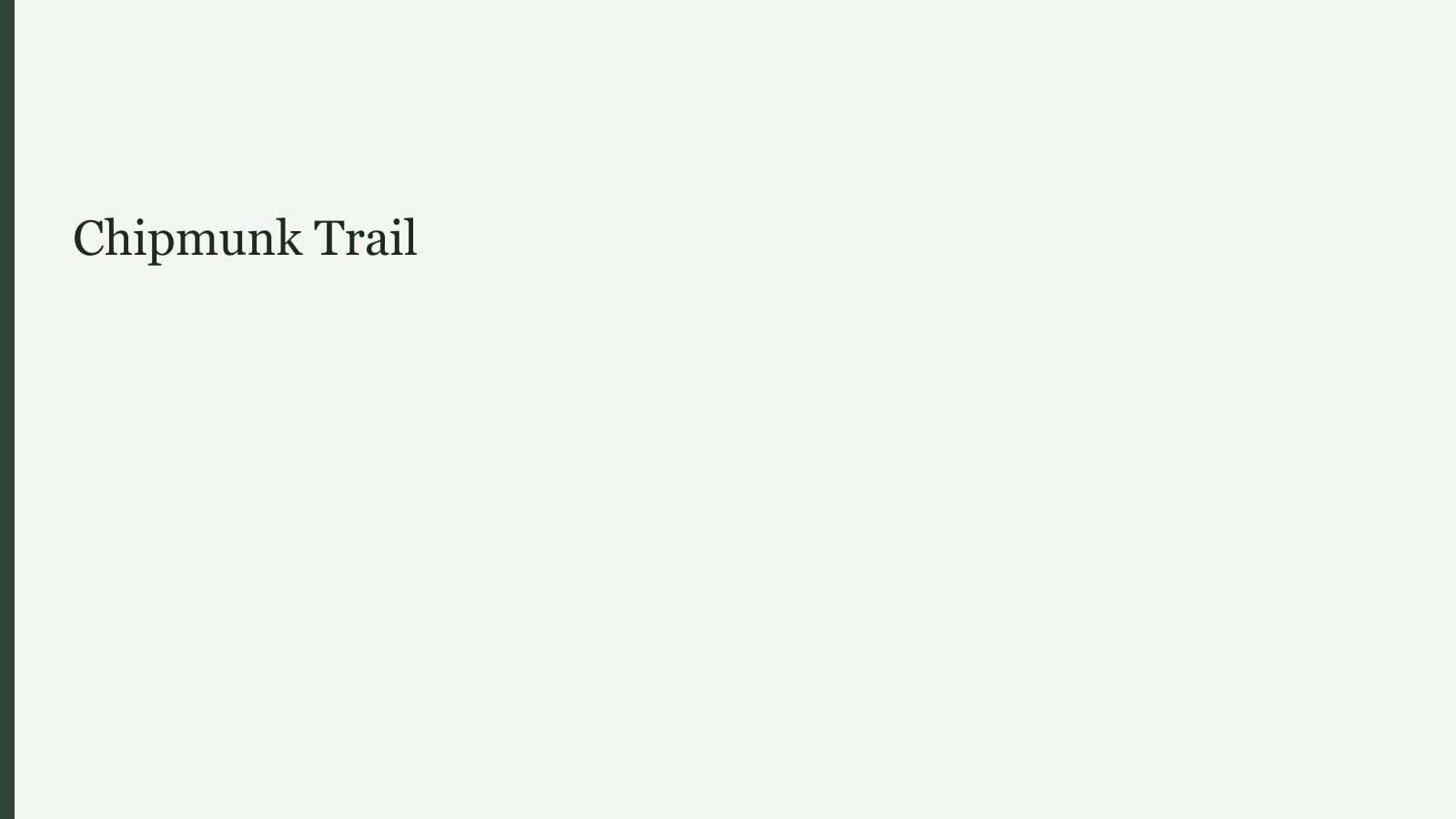 Chipmunk Trail