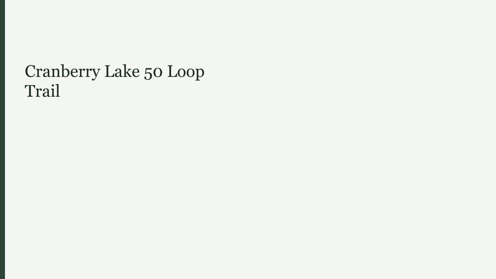 Cranberry Lake 50 Loop Trail
