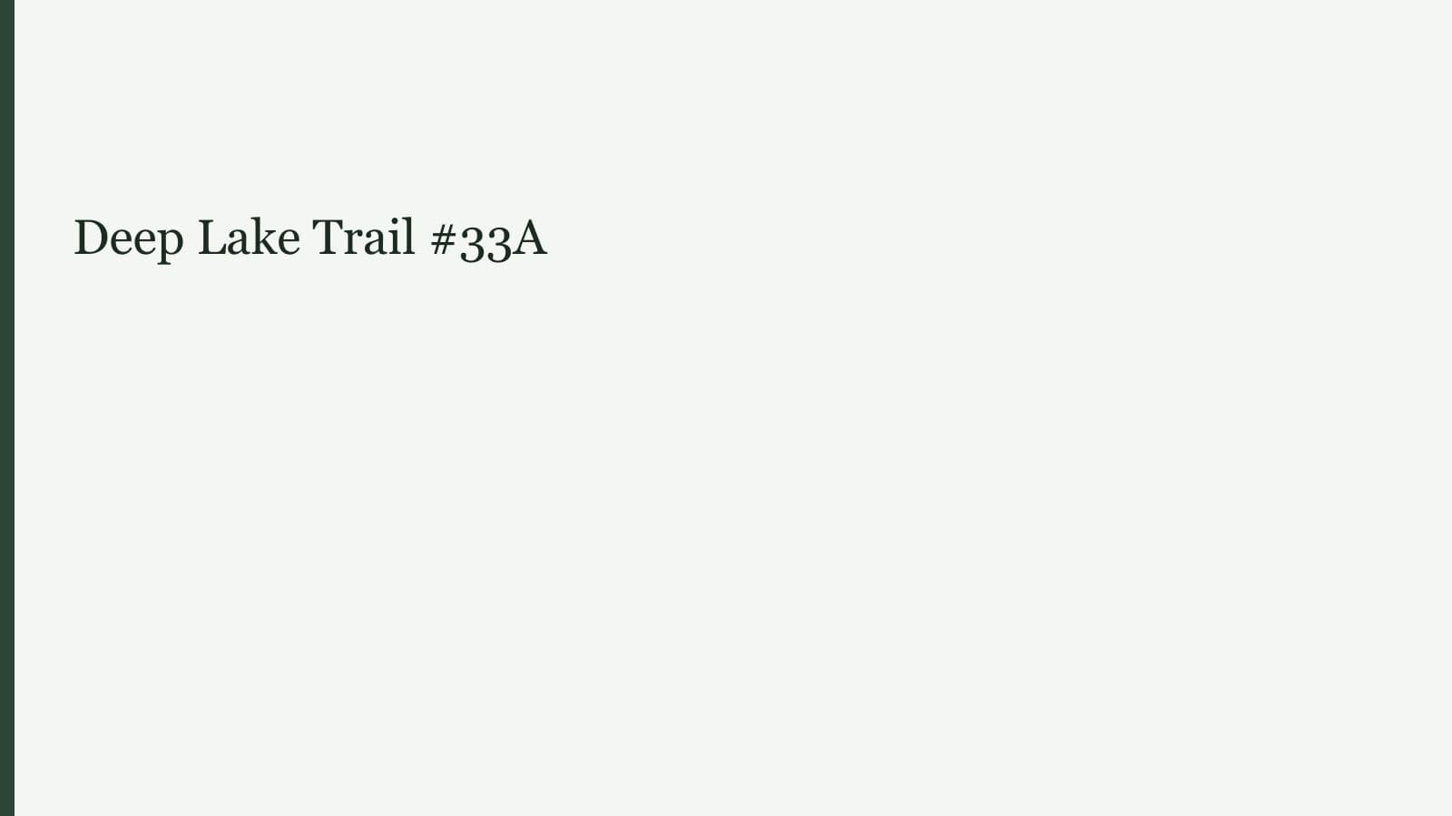 Deep Lake Trail #33A