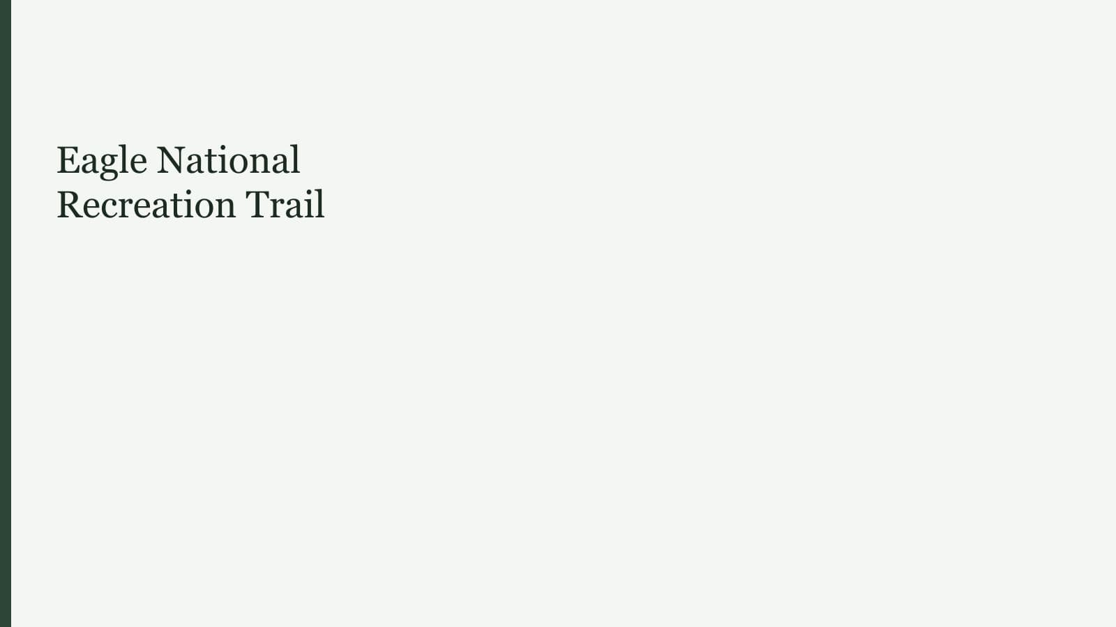 Eagle National Recreation Trail
