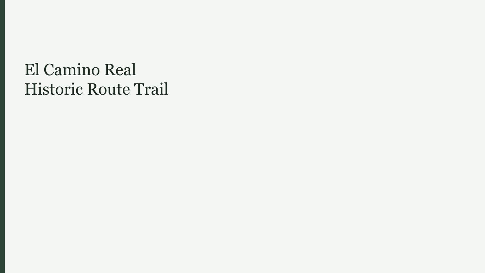 El Camino Real Historic Route Trail