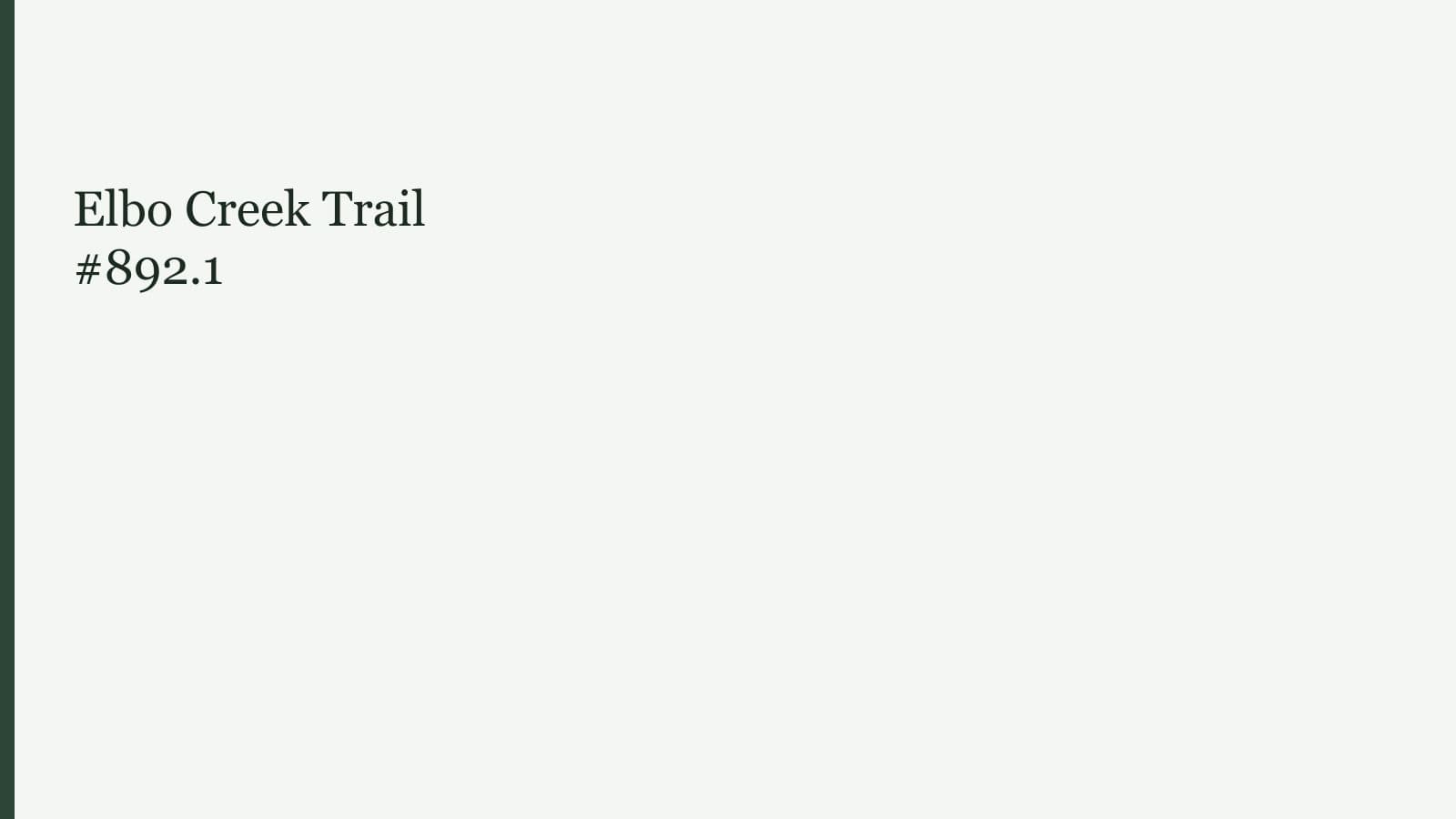 Elbo Creek Trail #892.1