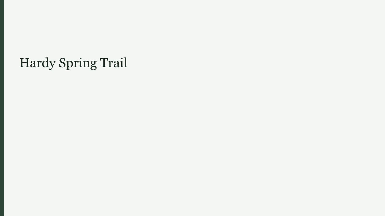 Hardy Spring Trail