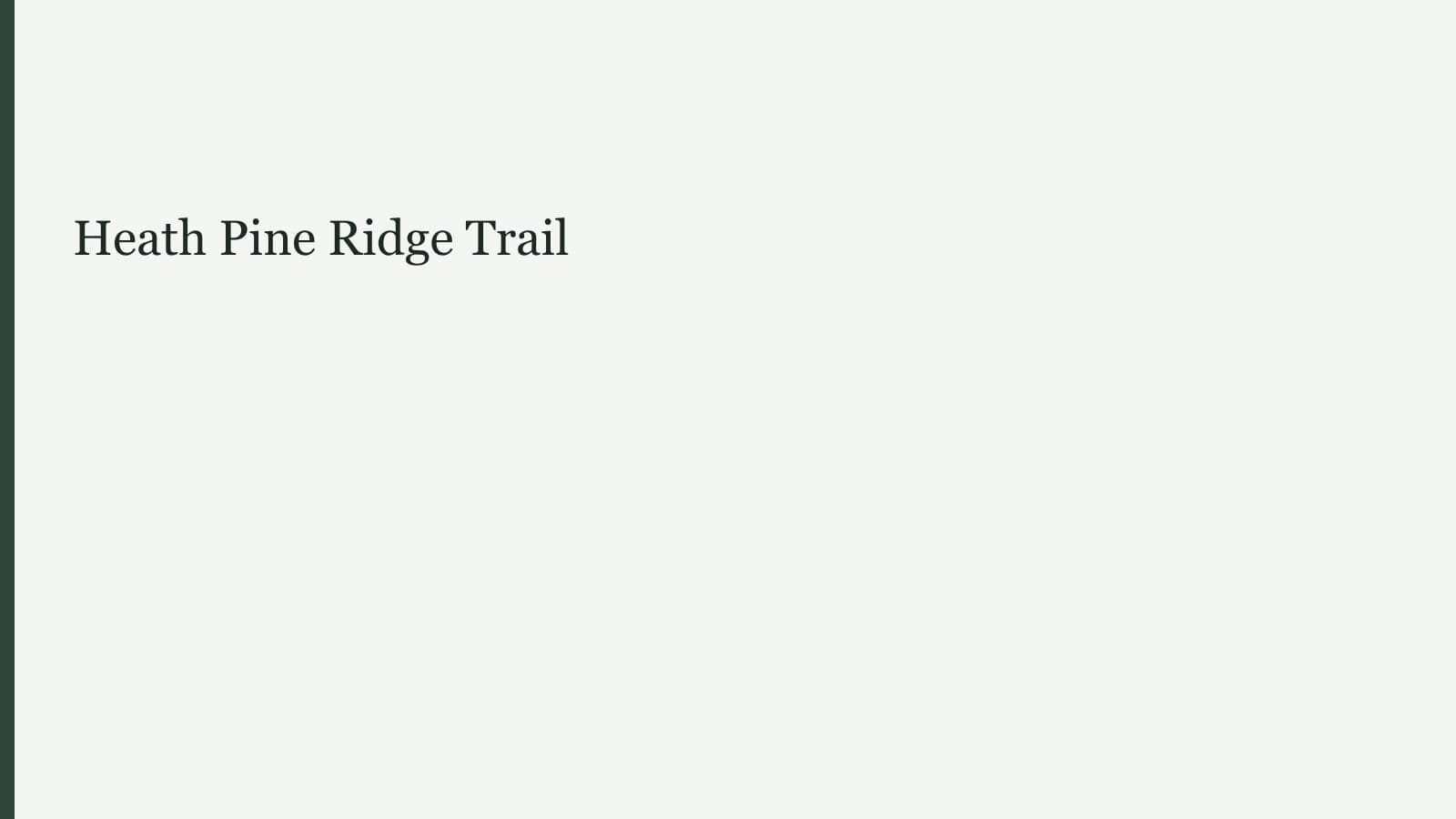Heath Pine Ridge Trail