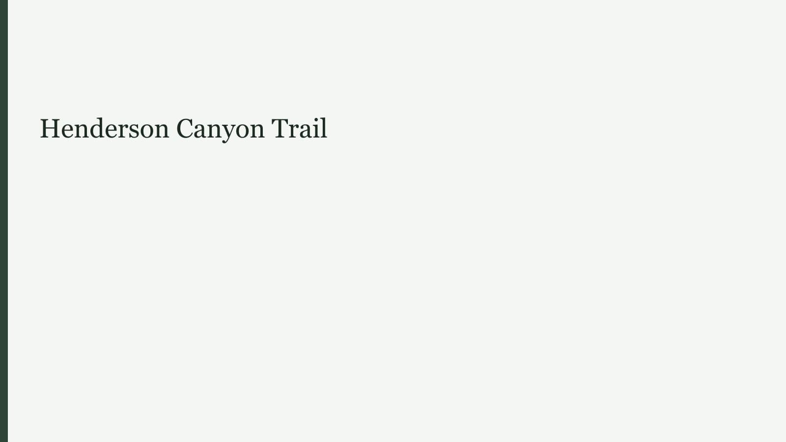 Henderson Canyon Trail