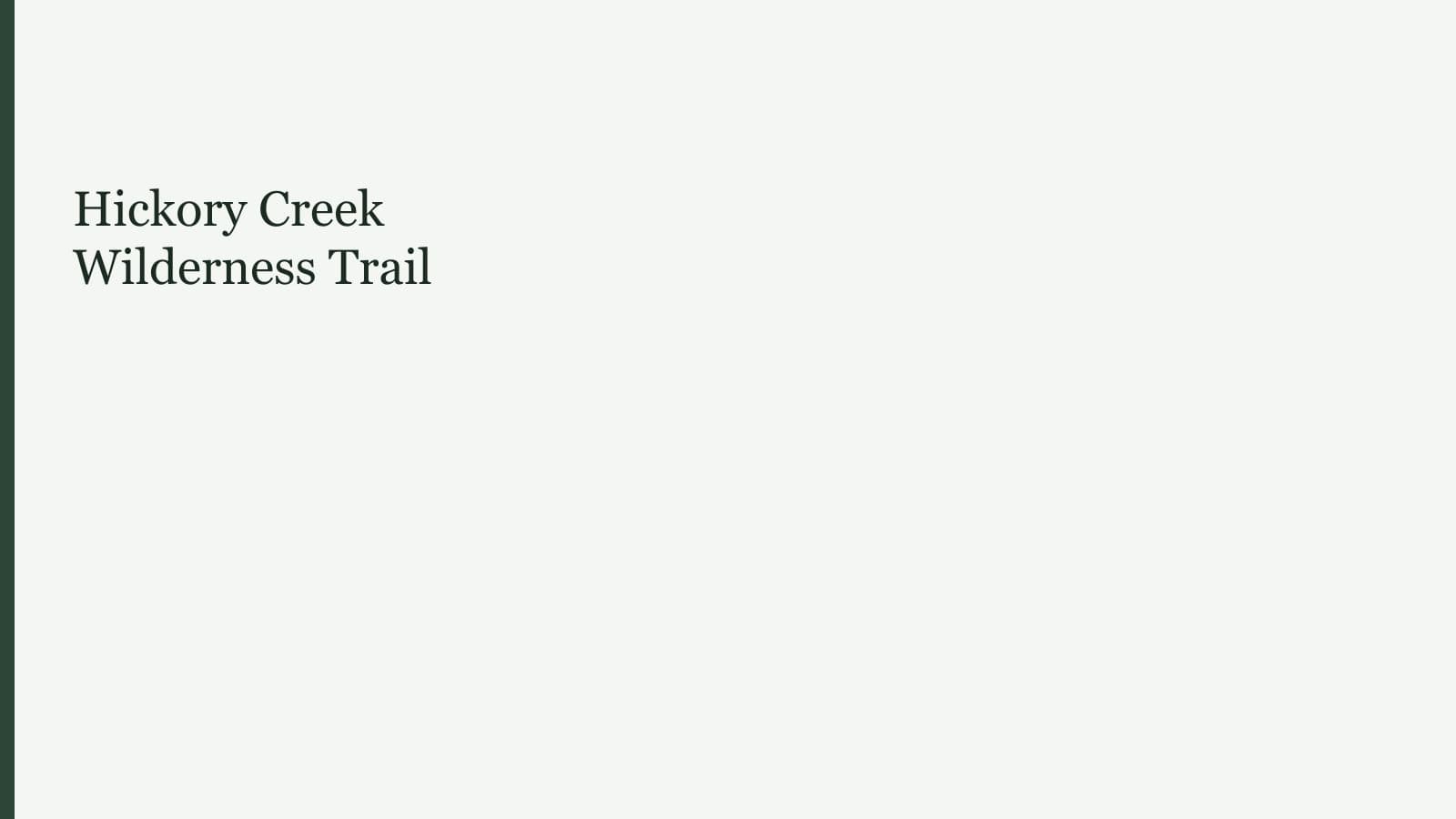Hickory Creek Wilderness Trail