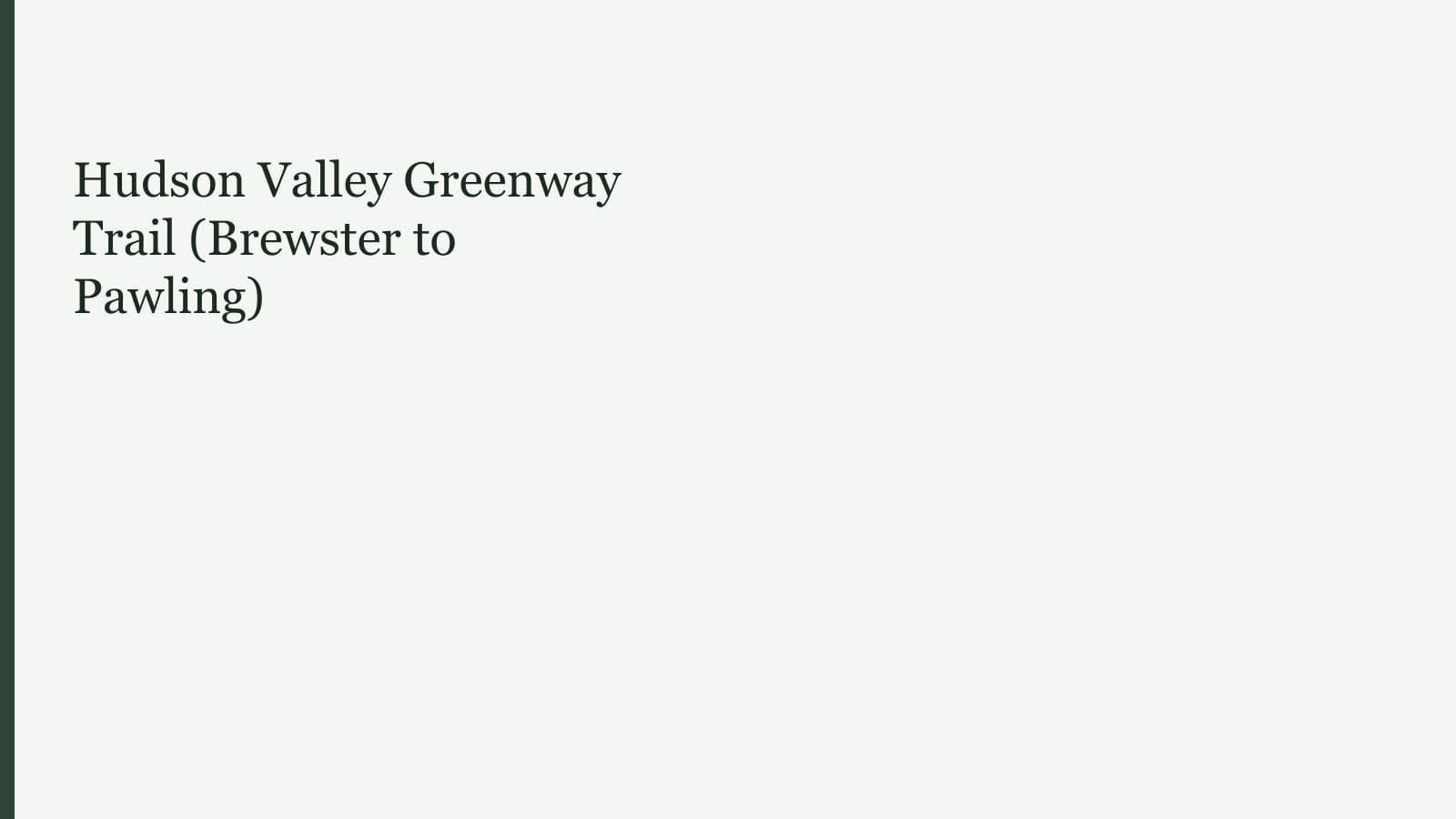 Hudson Valley Greenway Trail (Brewster to Pawling)