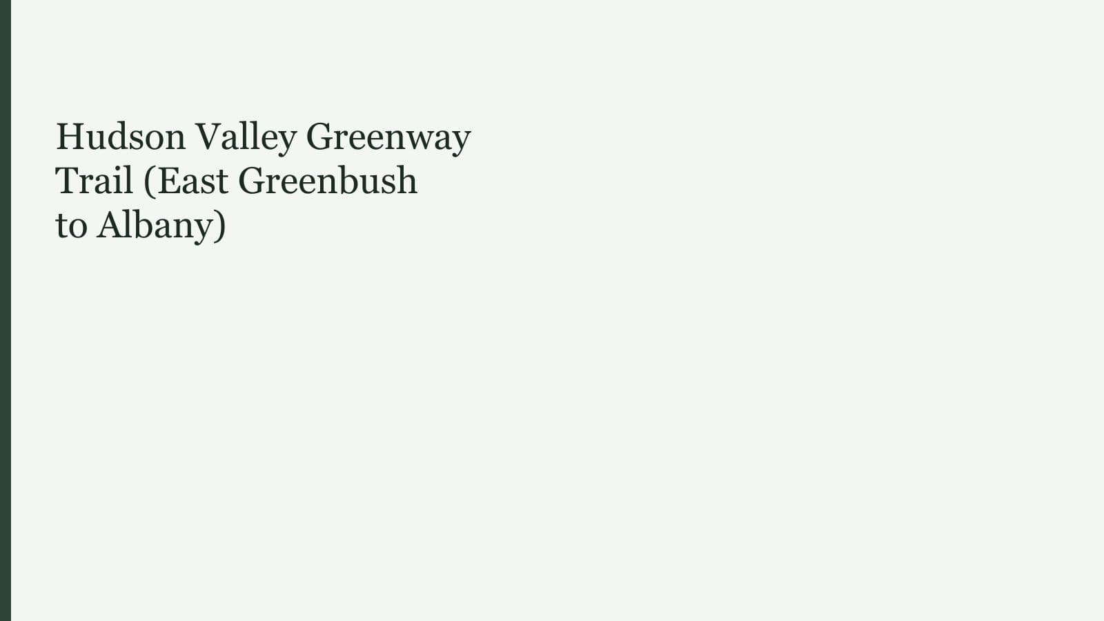Hudson Valley Greenway Trail (East Greenbush to Albany)