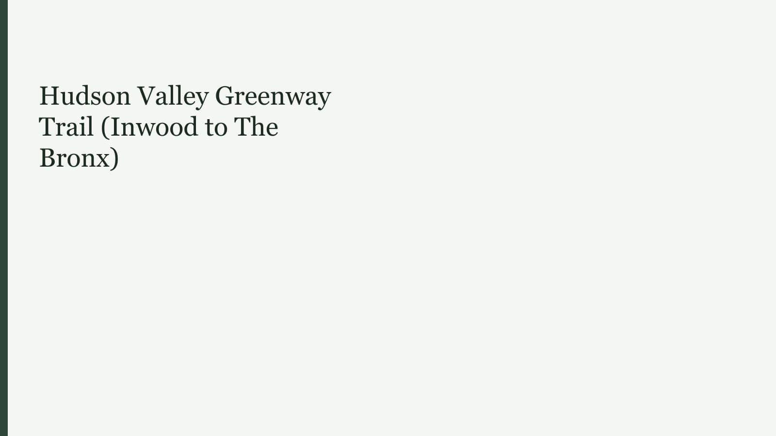 Hudson Valley Greenway Trail (Inwood to The Bronx)