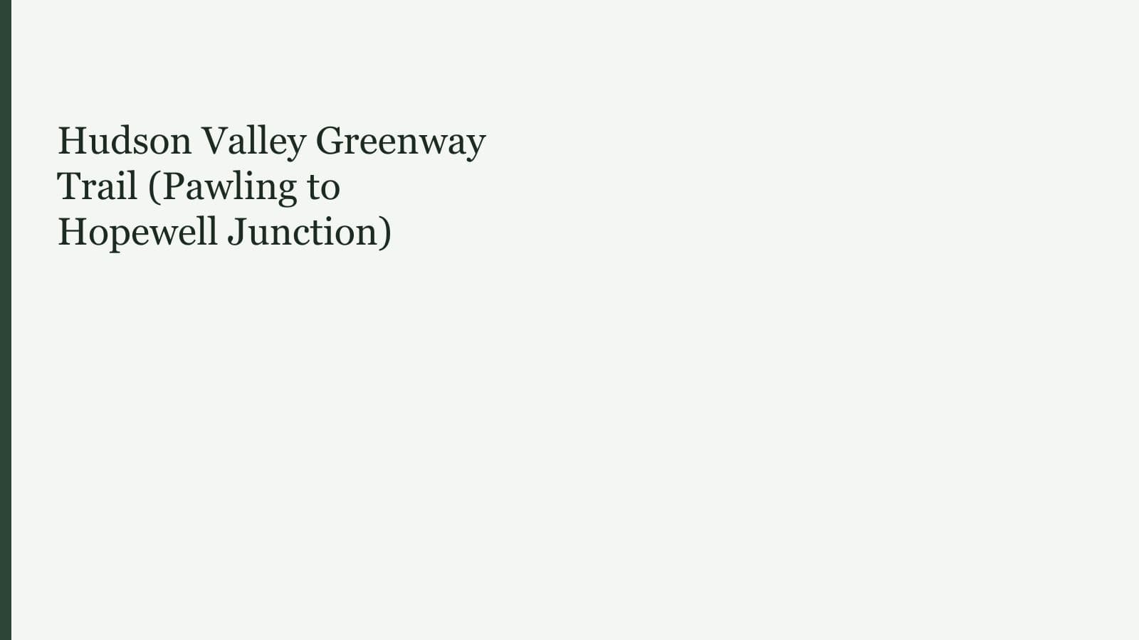 Hudson Valley Greenway Trail (Pawling to Hopewell Junction)
