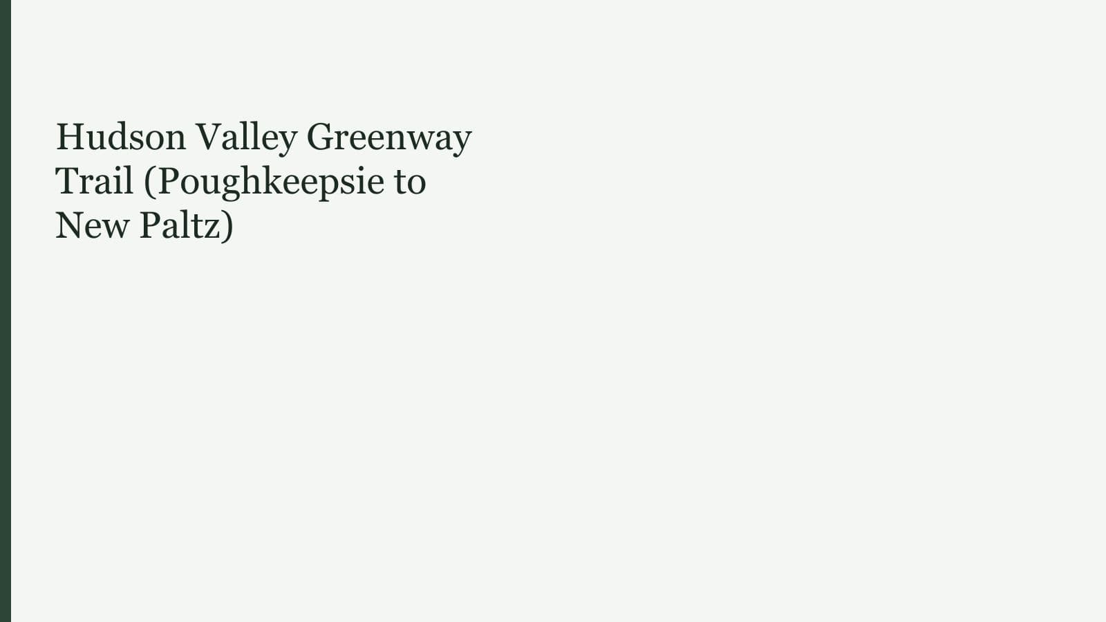 Hudson Valley Greenway Trail (Poughkeepsie to New Paltz)