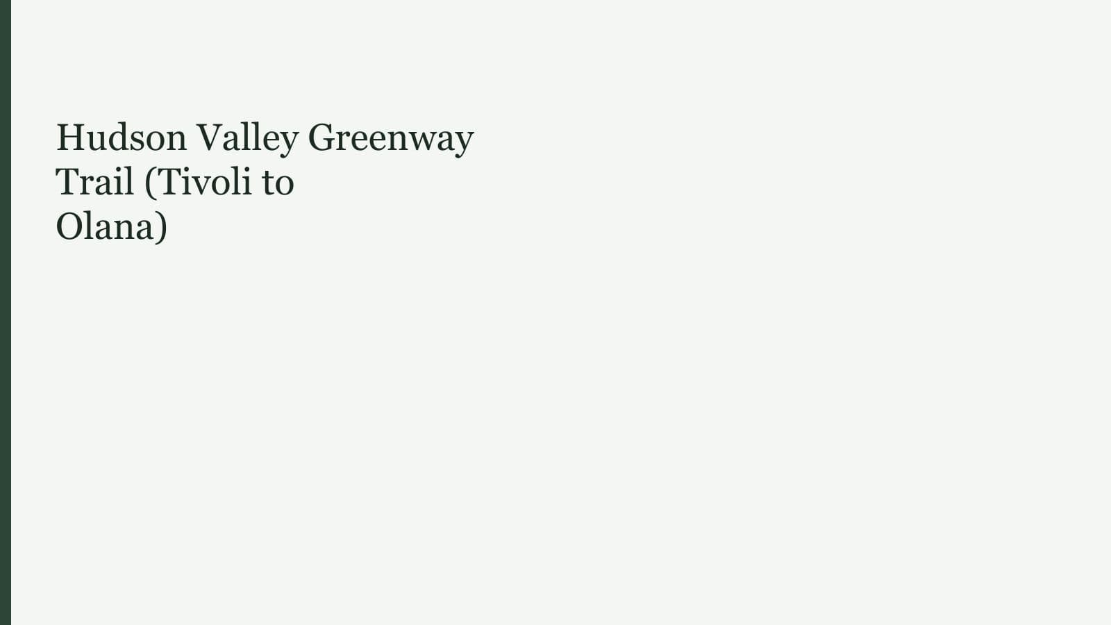 Hudson Valley Greenway Trail (Tivoli to Olana)