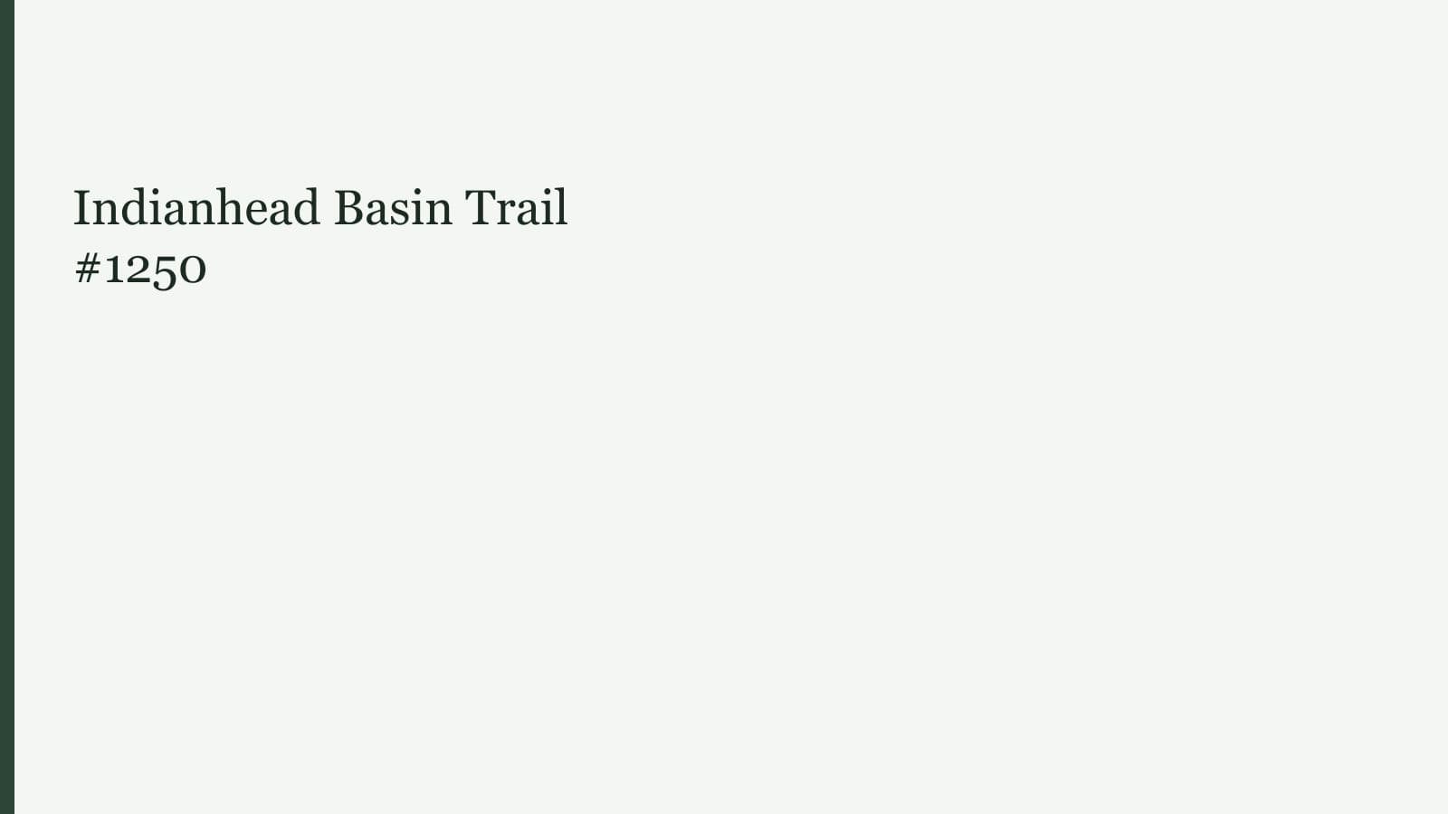 Indianhead Basin Trail #1250