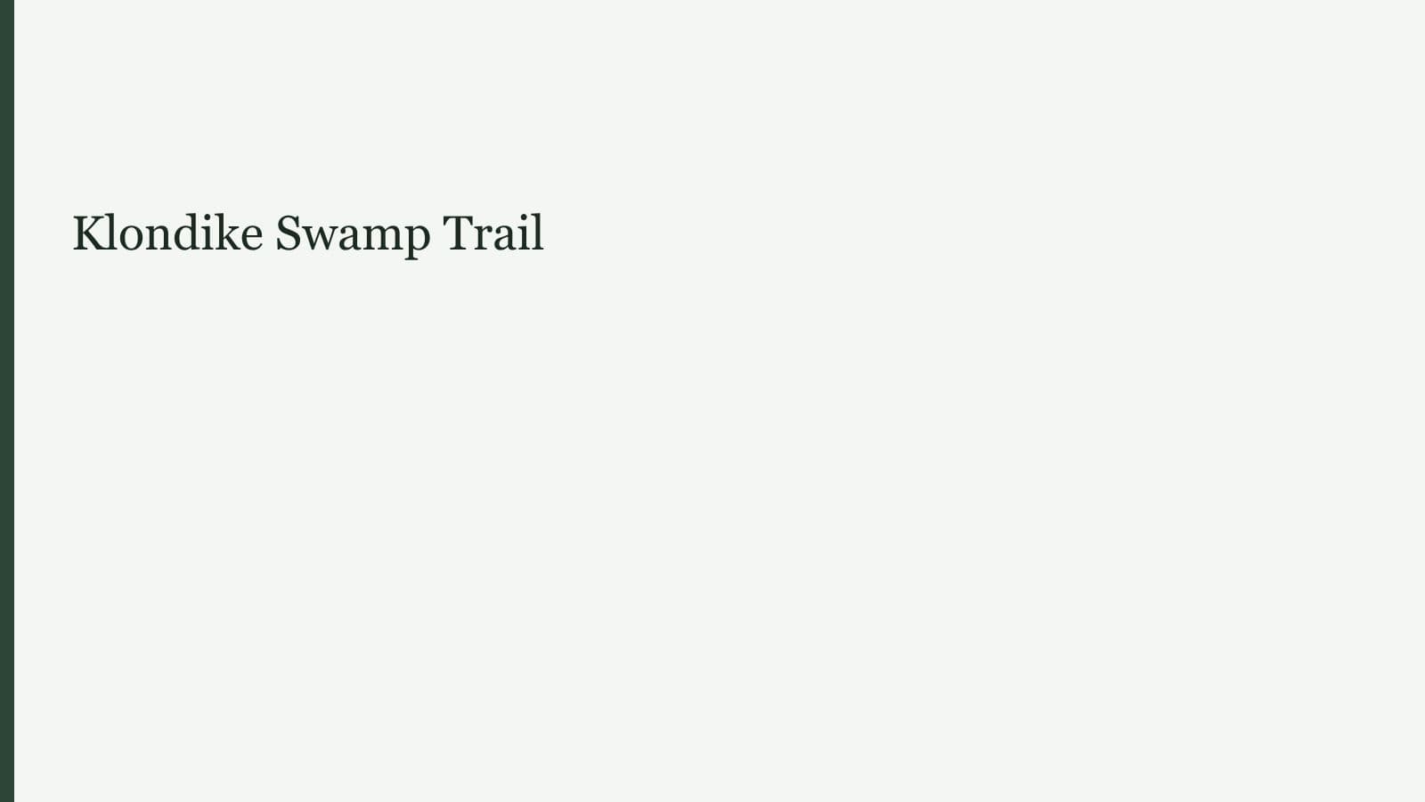 Klondike Swamp Trail