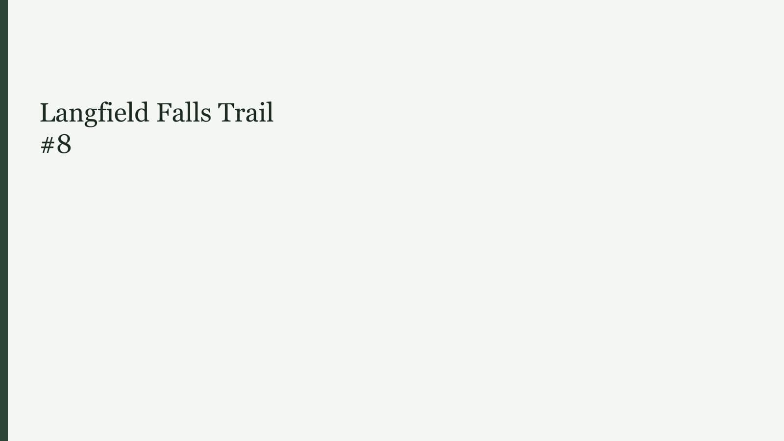 Langfield Falls Trail #8