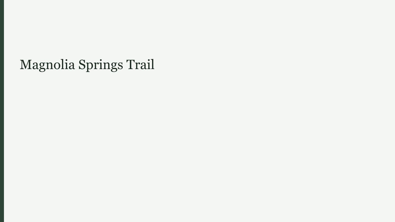 Magnolia Springs Trail
