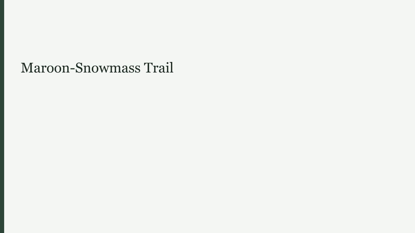 Maroon-Snowmass Trail
