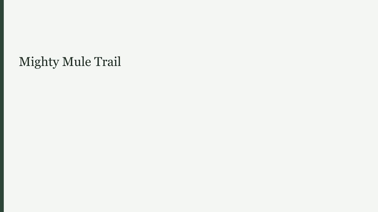 Mighty Mule Trail