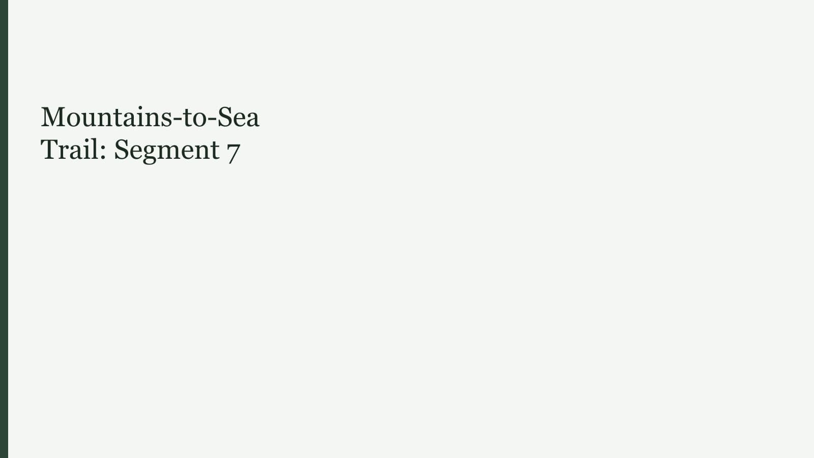 Mountains-to-Sea Trail: Segment 7