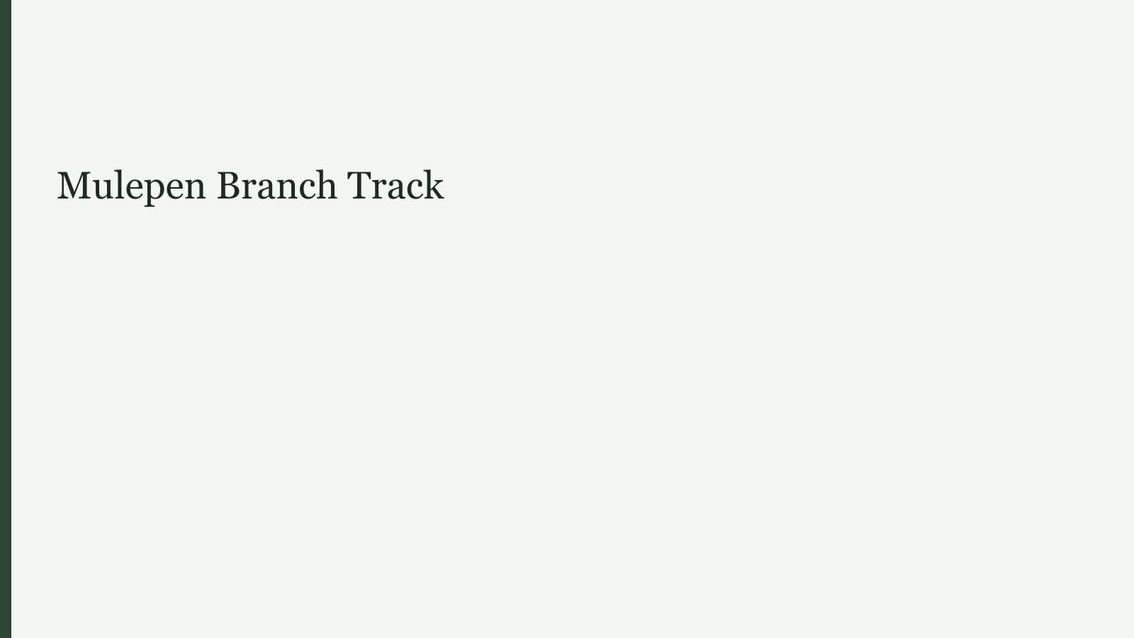 Mulepen Branch Track