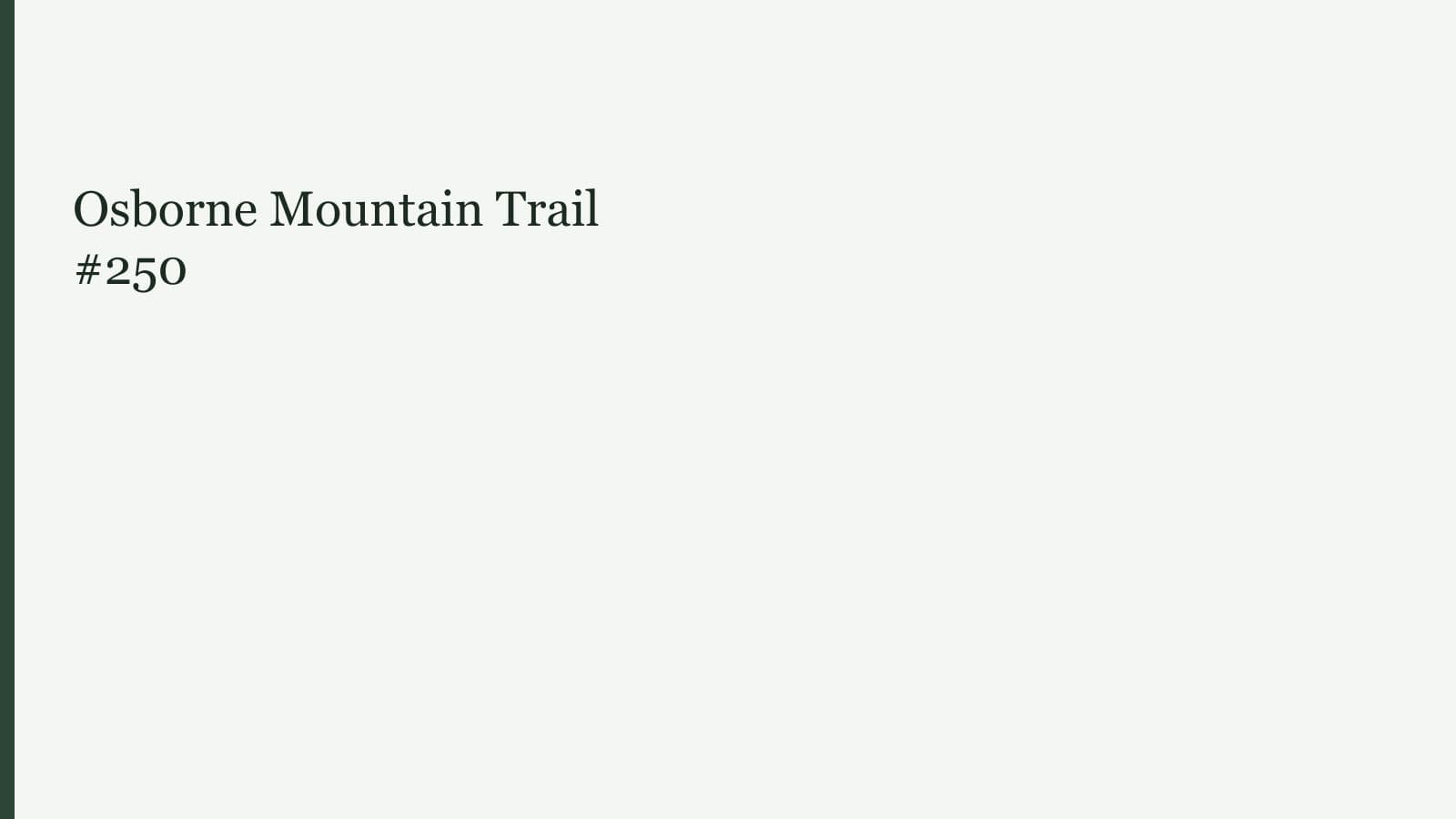 Osborne Mountain Trail #250