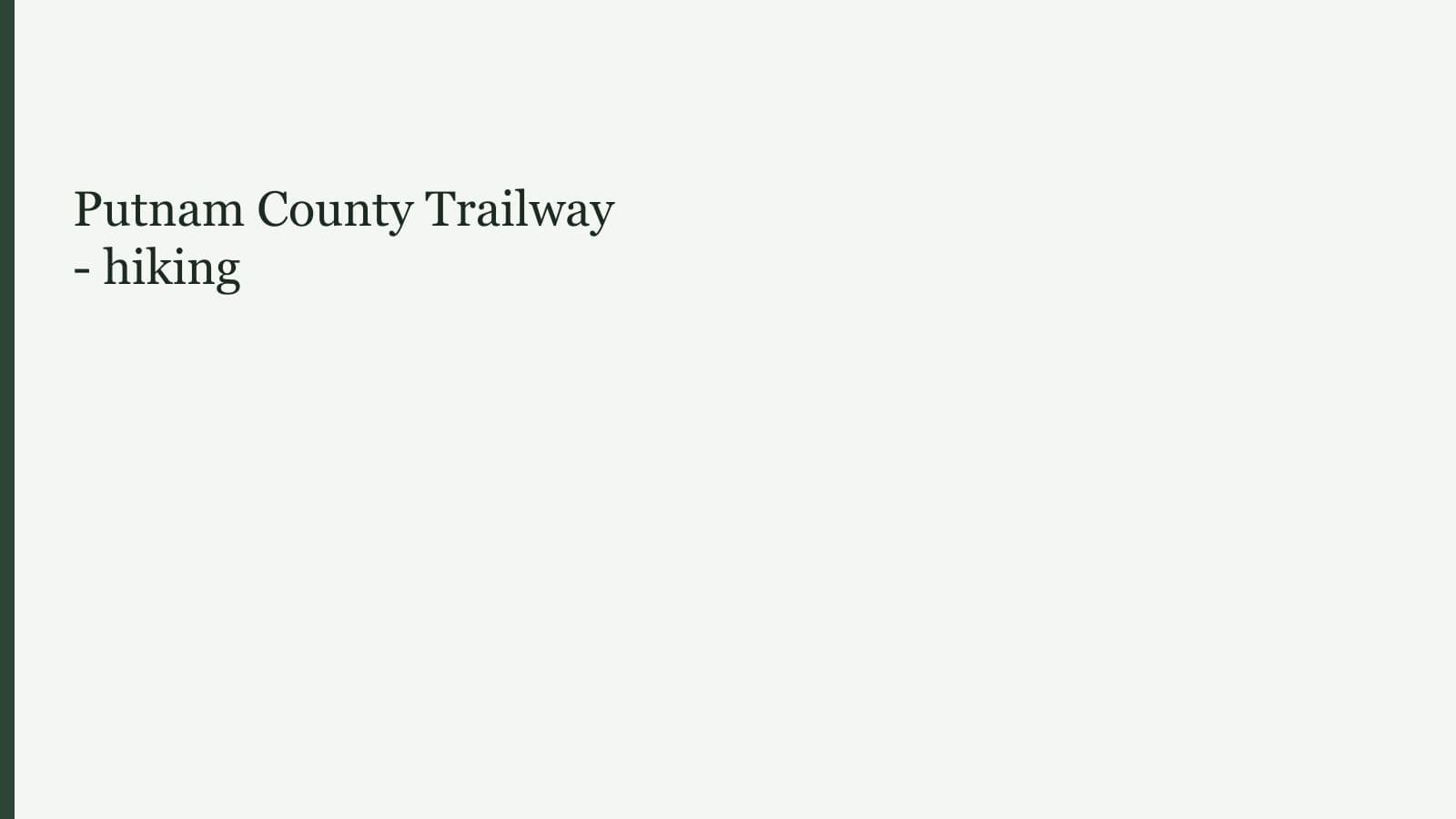Putnam County Trailway - hiking