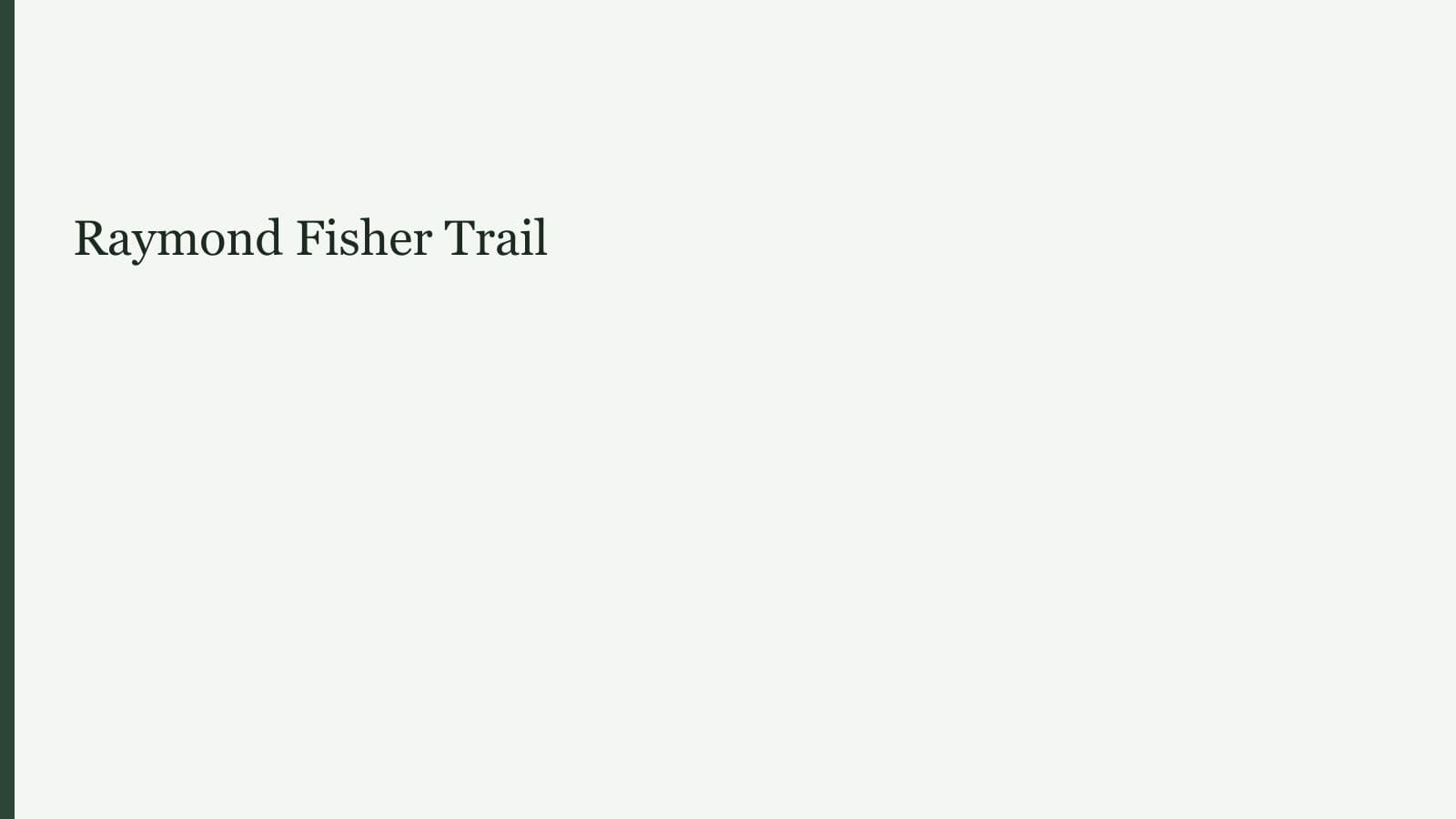 Raymond Fisher Trail