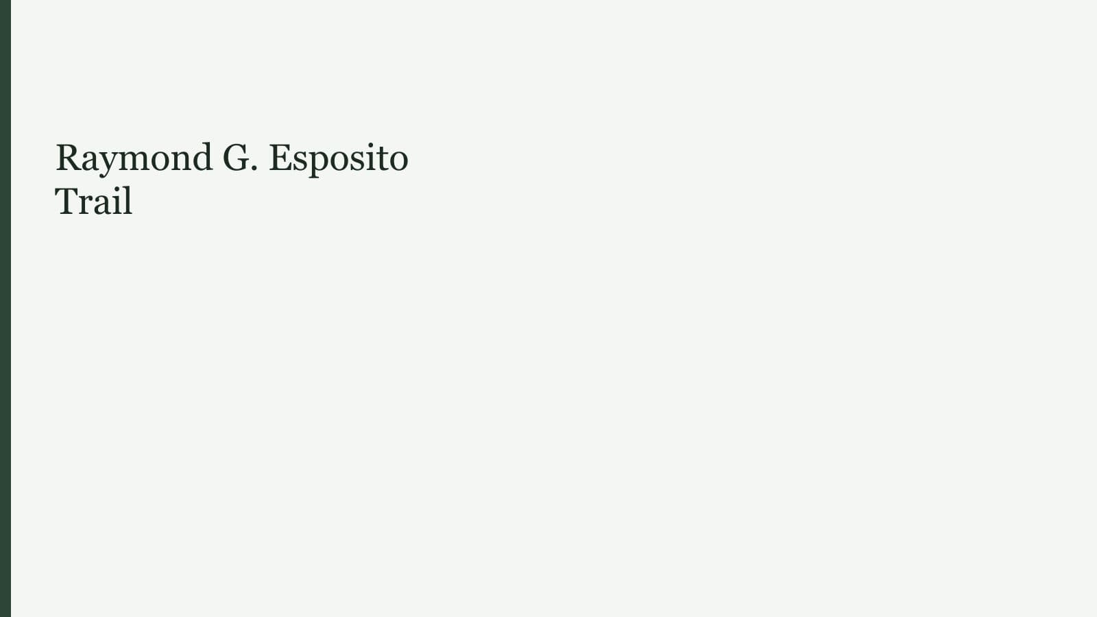 Raymond G. Esposito Trail