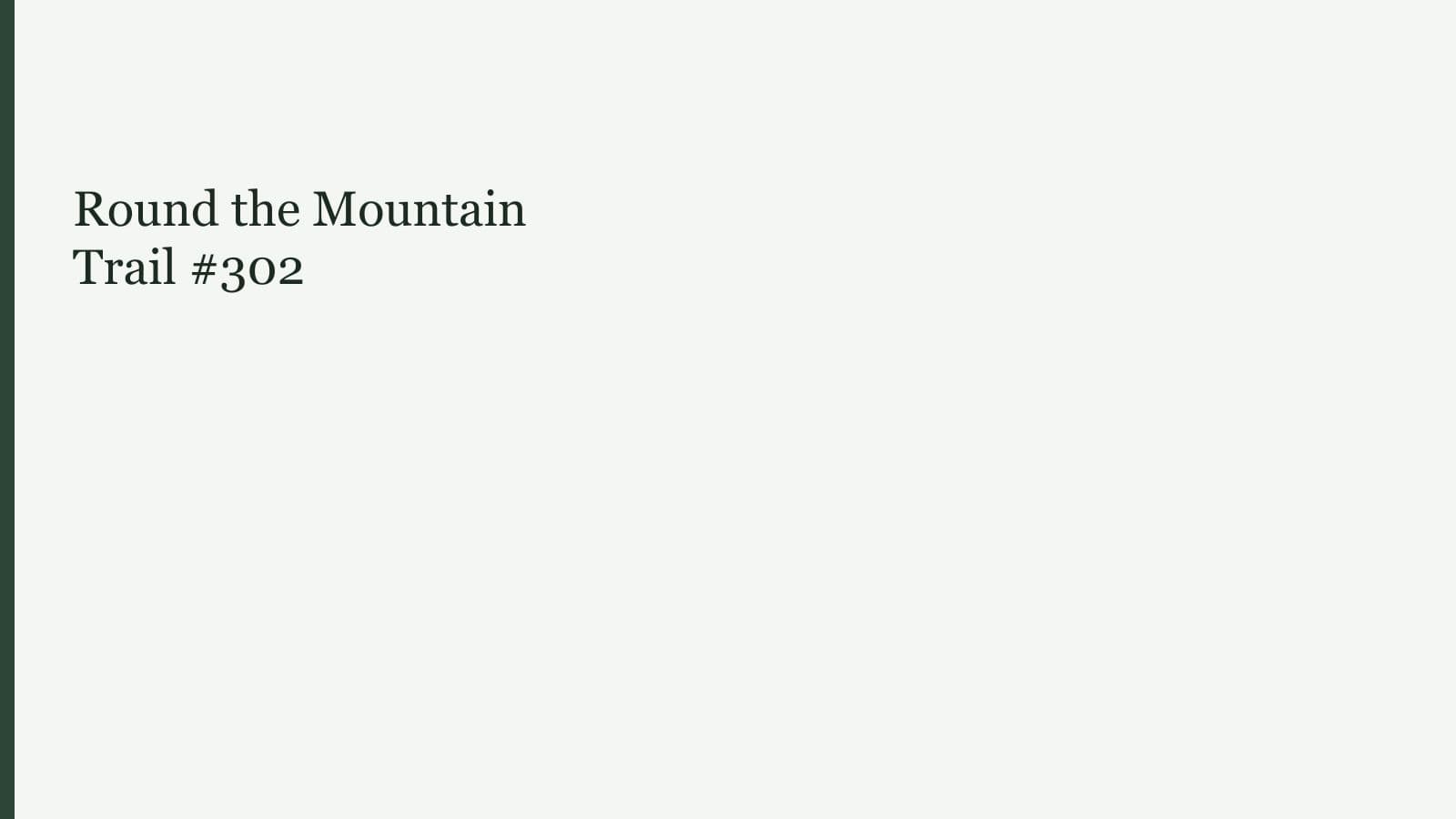 Round the Mountain Trail #302
