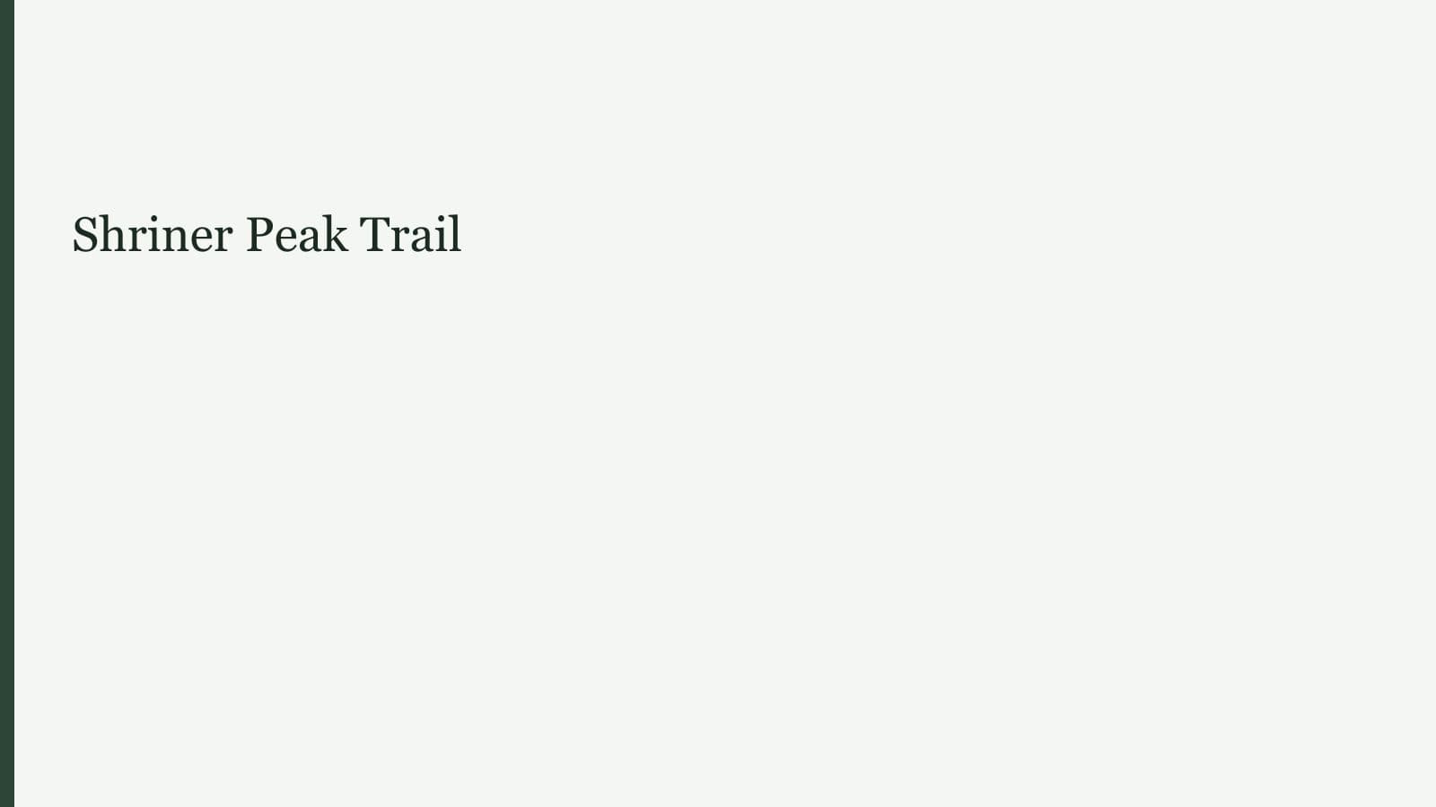 Shriner Peak Trail