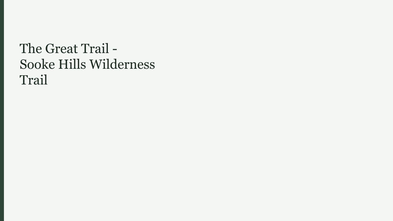The Great Trail - Sooke Hills Wilderness Trail
