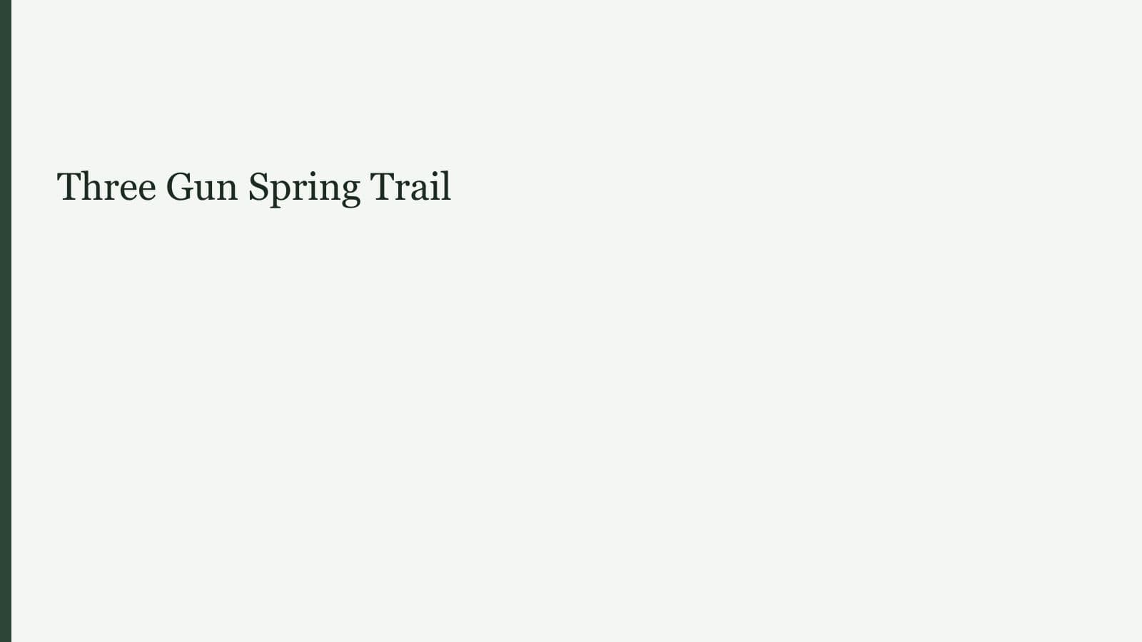 Three Gun Spring Trail
