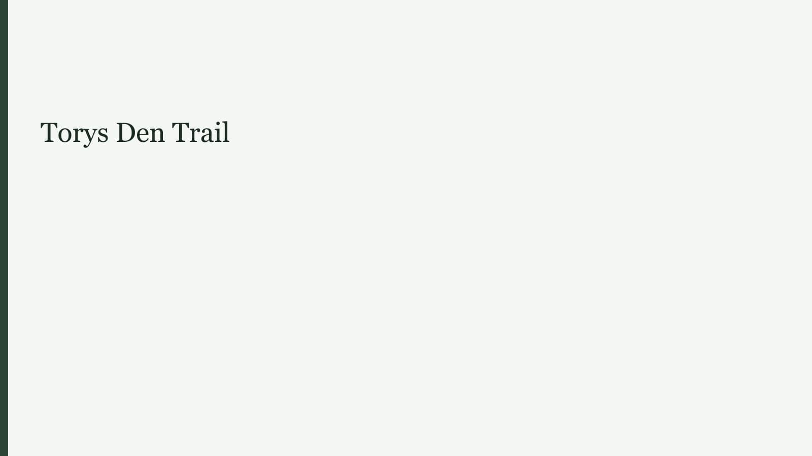Torys Den Trail