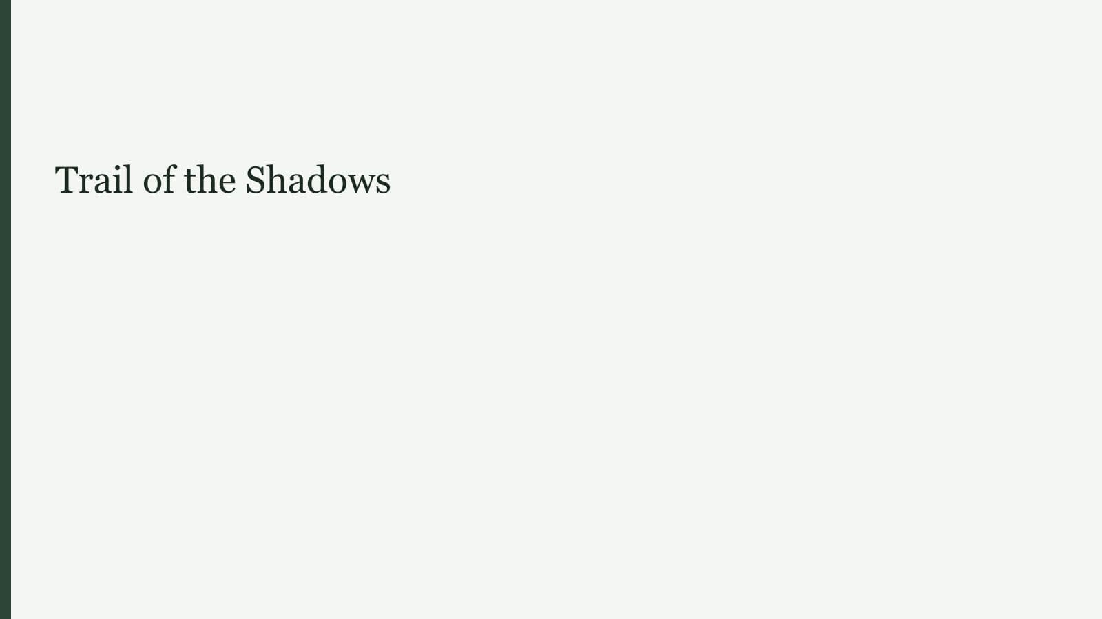 Trail of the Shadows