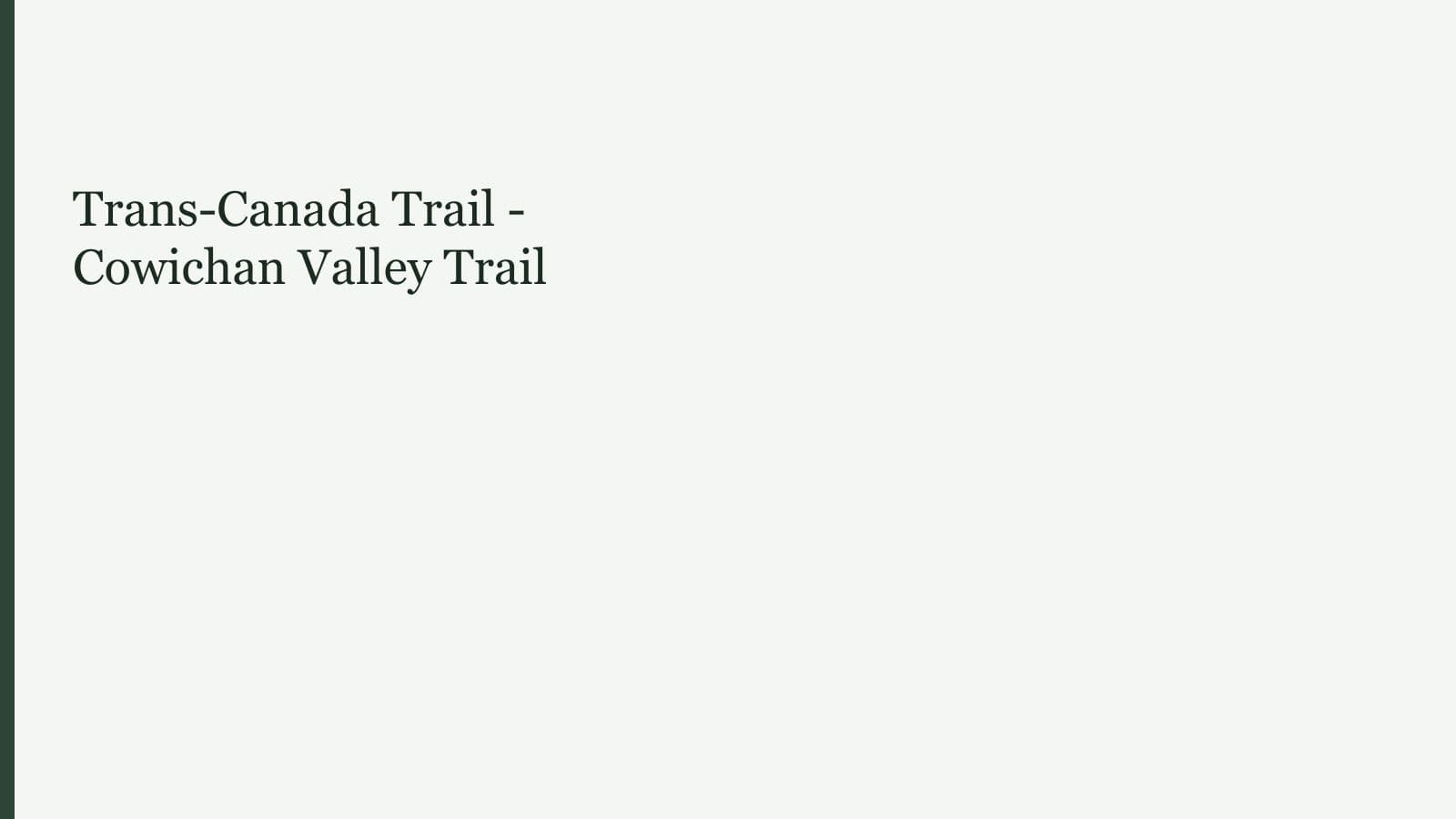 Trans-Canada Trail - Cowichan Valley Trail