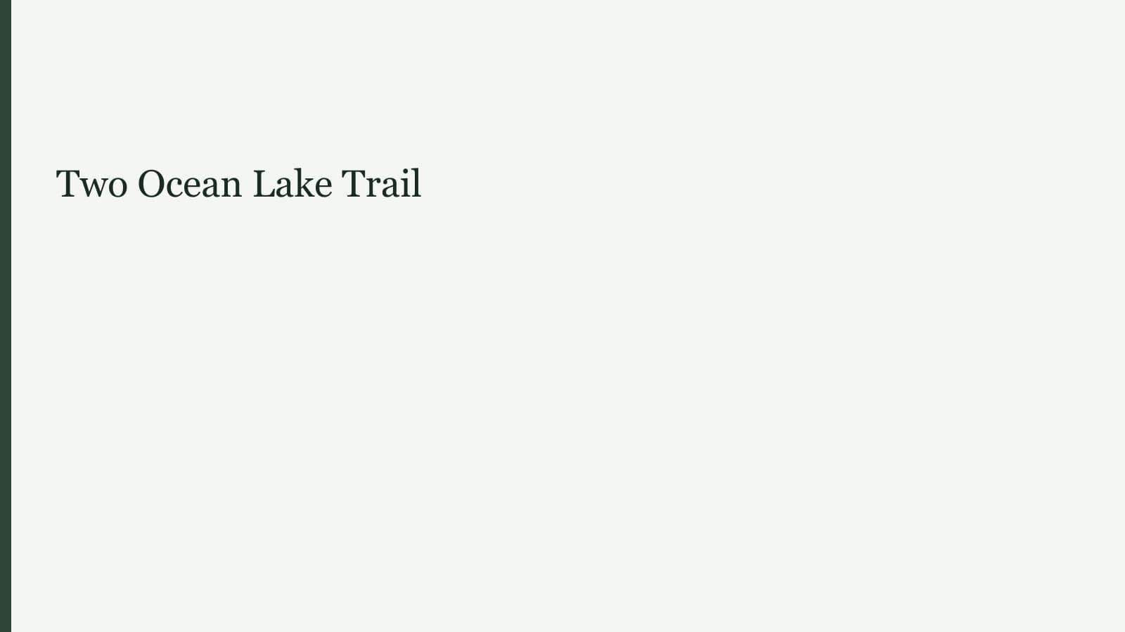 Two Ocean Lake Trail