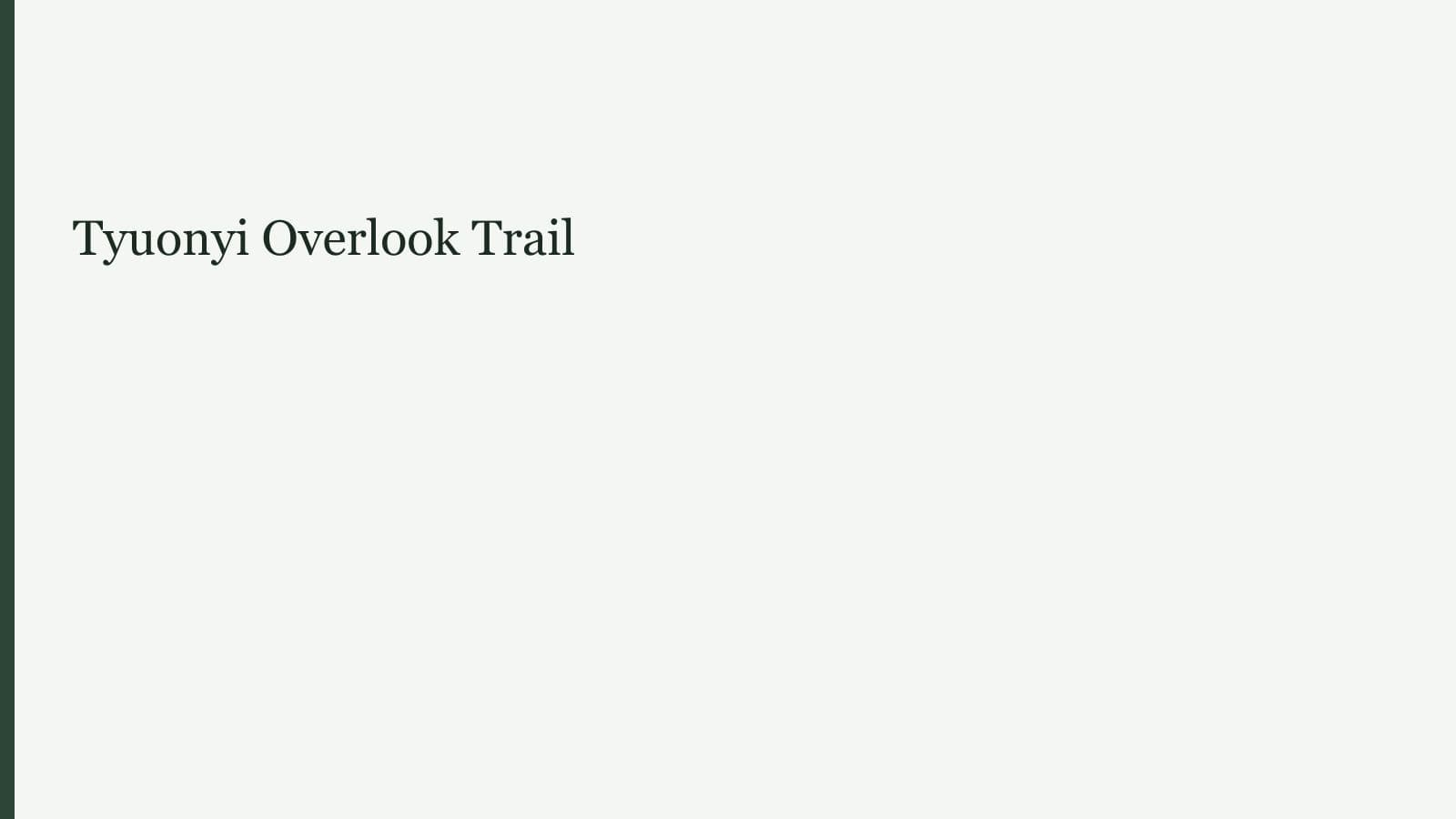 Tyuonyi Overlook Trail