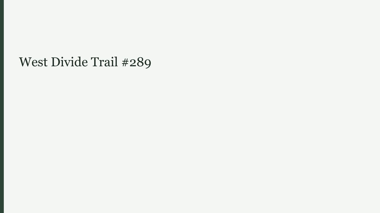 West Divide Trail #289